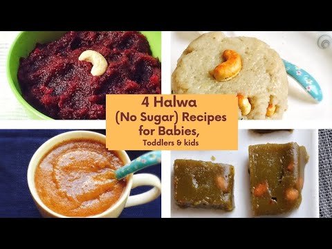 4 Halwa Recipes for Babies, toddlers & kids | 4 No Sugar Halwa Recipes