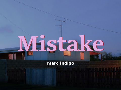 marc indigo - Mistake