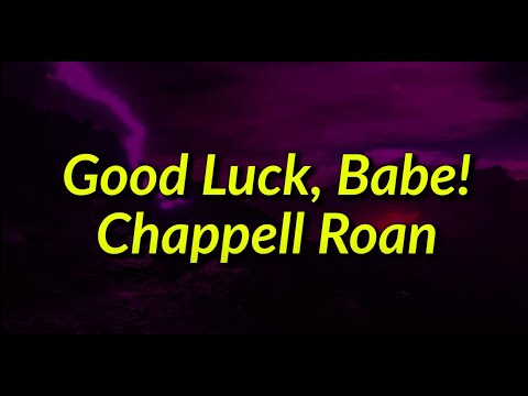 [𝘚𝘭𝘰𝘸𝘦𝘥] Chappell Roan - Good Luck, Babe! (Lyrics)