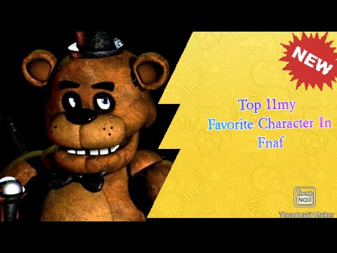 top 11 my favorite characters on fnaf comment your favourite characters