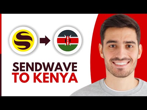 How to Transfer Money From Sendwave to Kenya (2024)