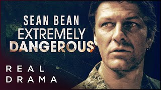 Sean Bean in Thriller Series I Extremely Dangerous | SE01 Ep01 | Real Drama