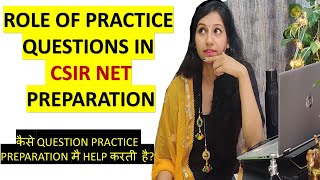 ROLE OF QUESTION PRACTICE DURING CSIR NET PREPARATION I How Question Practice boost your marks?