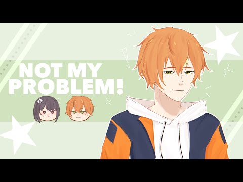 That's Just Not My Problem! | Akito Shinonome + Ena Shinonome | PJSK