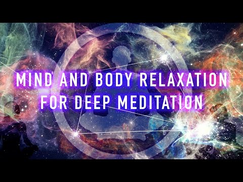 Mind and Body Relaxation for DEEP Meditation