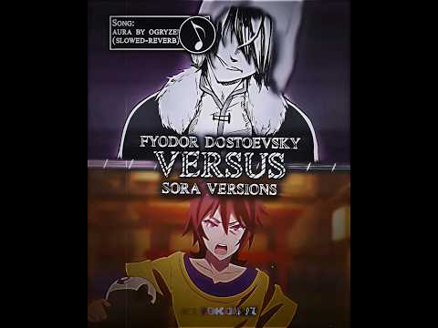 Fyodor Dostoevsky vs Sora versions | Bungo Stray Dogs vs No Game No Life