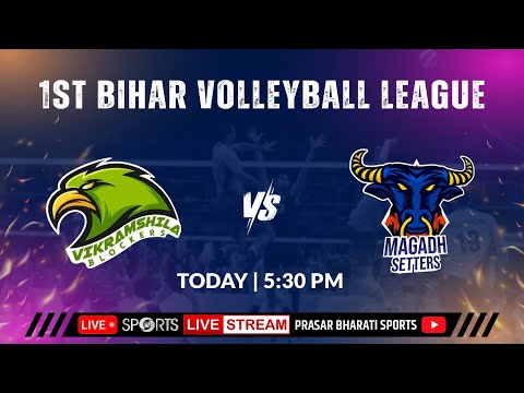 LIVE - 1st Bihar Volleyball League; Vikramshila Blockers vs Magadh Setters | Doordarshan Sports