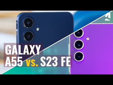 Samsung Galaxy A55 vs Galaxy S23 FE: Which one to get?