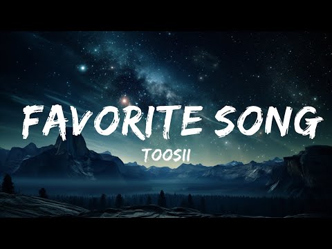 Toosii - Favorite Song (Lyrics)  | 15p Lyrics/Letra