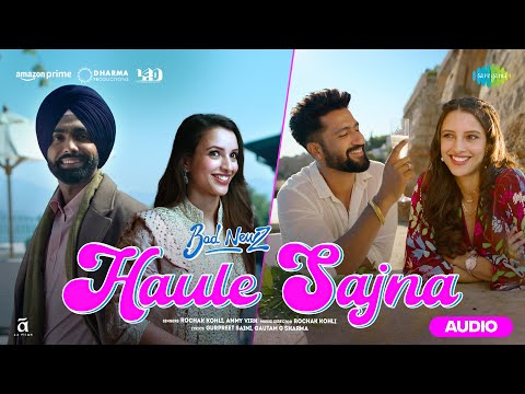 Haule Sajna -Audio | Bad Newz | Vicky Kaushal | Triptii Dimri | Ammy Virk | Rochak Kohli