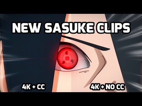 NEW SASUKE 4K CLIPS + TWIXTOR + CC