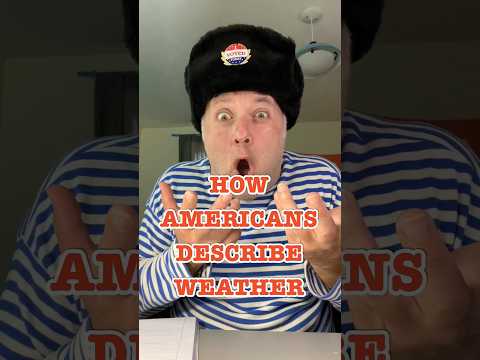 How Americans Describe Weather #crazyrussiandad #american #weather #meteorology #weatherupdate