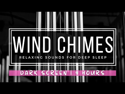 DARK SCREEN Wind Chime Sounds - 9 Hours Relaxing Breeze Sounds to Fall Asleep Fast HD