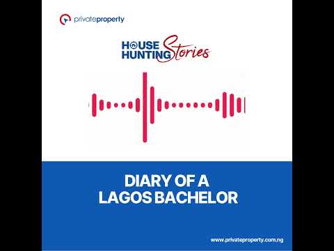 LAGOS HOUSE HUNTING STORIES WITH PRIVATEPROPERTY