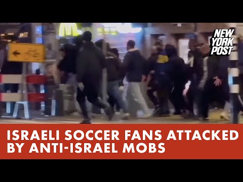 Israeli soccer fans in Amsterdam ambushed by anti-Israel attackers shouting ‘Free Palestine'