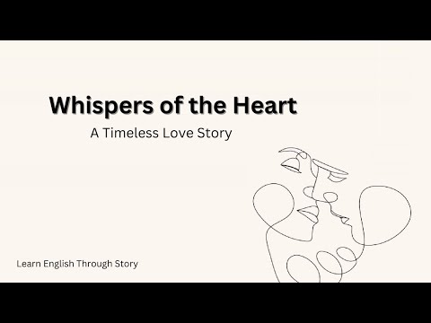 Learn English Through Story | Whispers of the Heart