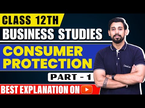 Chapter 12 | Consumer Protection | Business Studies | Class 12