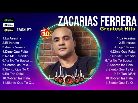 Zacarias Ferrera Exitos Sus Mejores Canciones 🌄 Mix Románticas 2024