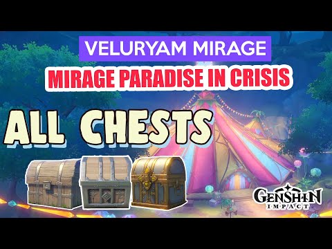 ALL CHESTS Big Tent Domain | Mirage Paradise in Crisis FULL QUEST GUIDE | Genshin Impact 3.8