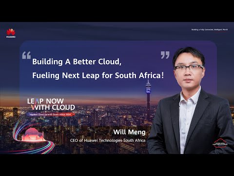 South Africa Poised to Take Next Leap Forward, Aided by Local Digital Talent, Huawei Commitment