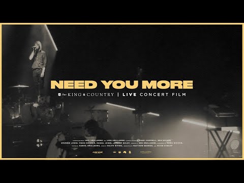 for KING + COUNTRY - Need You More (Live Arena Performance)