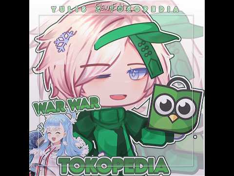 [🌠] WAR WAR TOKOPEDIA! | #fypシ #gachaclub #gacha #savegachacommunity #tokopedia