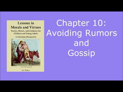 Lessons in Morals and Virtues: Chapter 10, Avoiding Rumors and Gossip