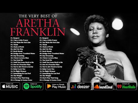 Aretha Franklin Best Songs Playlist - Aretha Franklin Greatest Hits Full Album