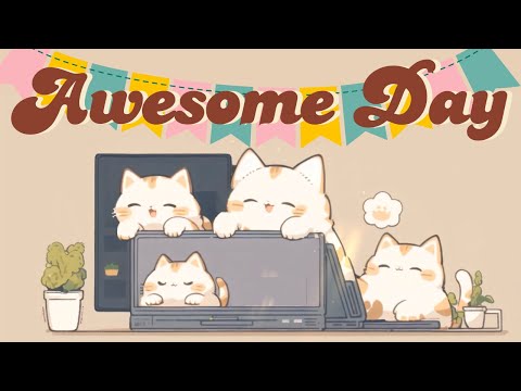 Awesome Day Lofi 😺✨1 Hour Cafe Song 🍵 Stream cafe ✨cute & relaxing music 🍊 Make Your Day Better