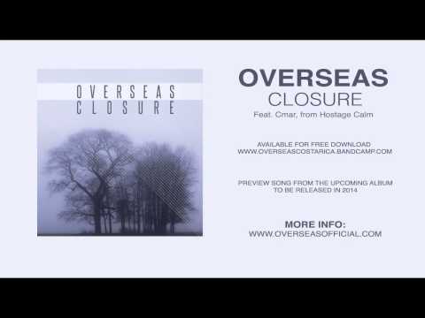 Overseas - Closure (Feat. Cmar, from Hostage Calm)