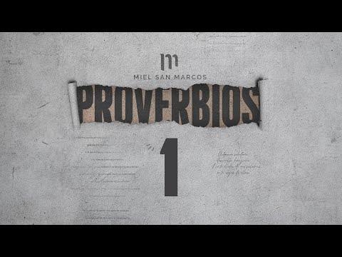 PROVERBIOS 1 con Miel San Marcos