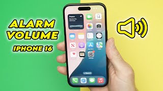 How to Change the Alarm Volume on iPhone 16 / Plus / Pro