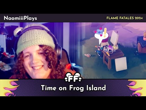 Time on Frog Island by NaomiiiPlays in 13:18 - Flame Fatales 2024