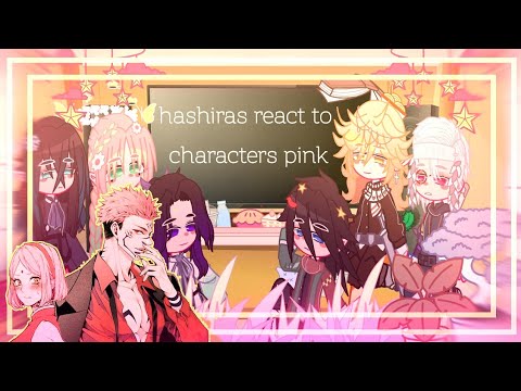 💌🌱•¦¦Hashira's react to animes characters¦¦•🌱💌  ⊱//🇧🇪//🇱🇷//🇹🇩//🇧🇷//