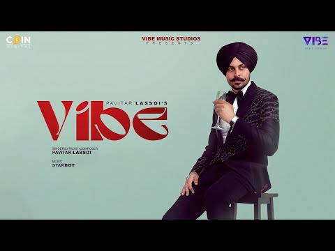 New Punjabi Songs 2024 | Vibe (Official Song) Pavitar Lassoi | Latest Punjabi Songs 2024