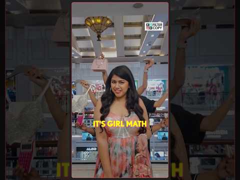 FilterCopy Shorts | POV: You Use Girl Math While Shopping |👭