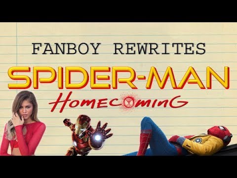 Fanboy Rewrites "Spider-Man: Homecoming”