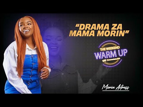 THE WEEKEND WARM UP| Morin Actress Opens on Working Friendship With Dorea Chege, Carol Sonnie