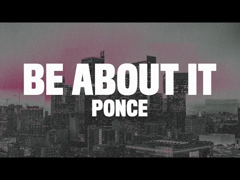 Ponce - Be About It (Lyrics) [NBA 2K21 Soundtrack] ft. MB3FIVE