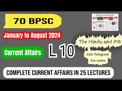 70 BPSC | Lecture 10 , Jan - Aug 2024 Current Affairs |