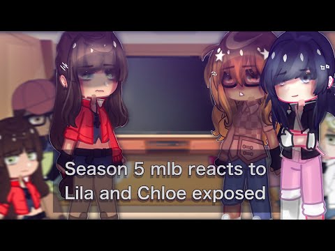 Season 5 Mlb reacts to Lila and Chloe exposed // Gacha club // GCRV