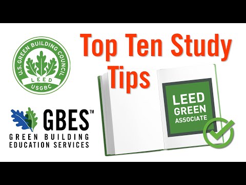 LEED Green Associate Exam Prep - Top 10 Tips on How to Pass (2023 - GBES)