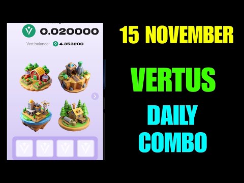 Vertus Daily Combo 15 November | Today Vertus Daily Combo | Daily Combo Vertus