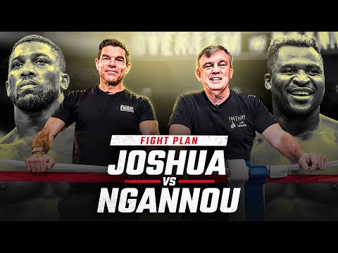 Anthony Joshua vs Francis Ngannou | THE FIGHT PLAN with Teddy Atlas | Fight Plan & Prediction