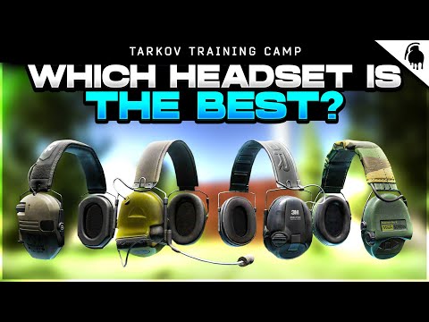 Which Headset Is The BEST in Tarkov?