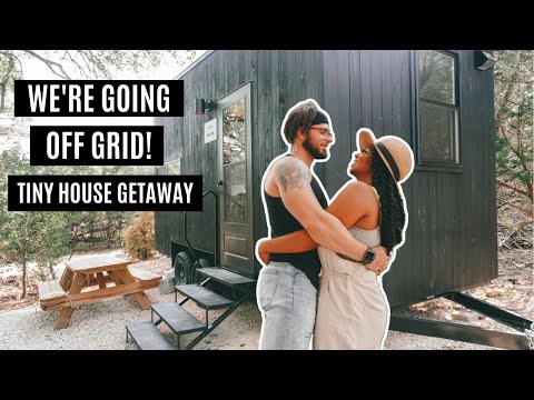 WE'RE GOING OFF GRID | Off Grid Tiny House Getaway