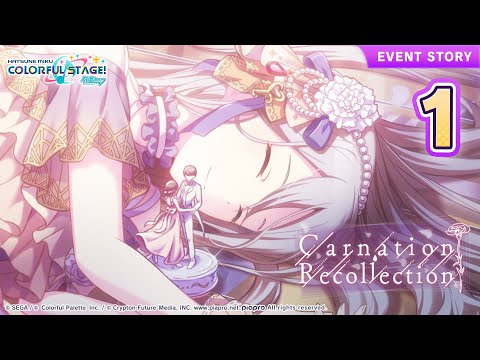 HATSUNE MIKU: COLORFUL STAGE! - Carnation Recollection Event Story Episode 1