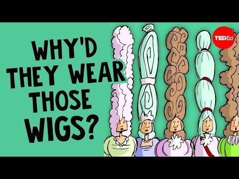 Why did people wear powdered wigs? - Stephanie Honchell Smith