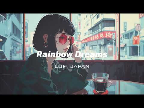 "Rainbow Dreams" LoFi Japan Hip Hop Radio [ Study music ~ Study / relax / stress relief ~ Chill ]