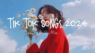 Tiktok songs 2024 🍄 Best tiktok songs 2024 ~ Trending songs latest